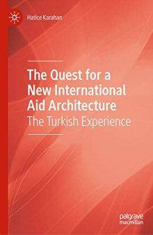 The Quest for a New International Aid Architecture: The Turkish Experience