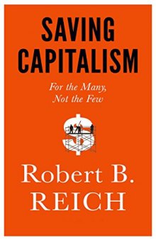 Saving Capitalism: For the Many, Not the Few