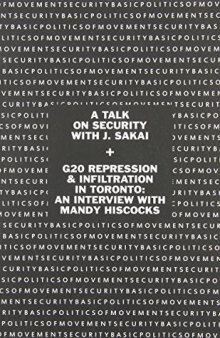 Basic Politics of Movement Security: A Talk on Security with J. Sakai + G20 Repression & Infiltration in Toronto: An Interview with Mandy Hiscocks