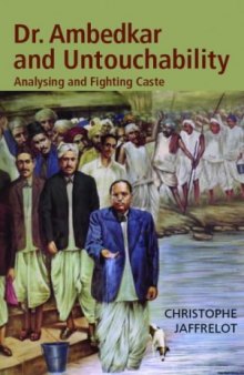 Dr Ambedkar and Untouchability: Analysing and Fighting Caste
