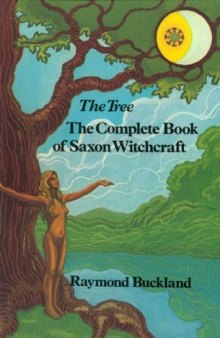 The tree : the complete book of Saxon witchcraft