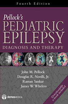 Pellock’s Pediatric Epilepsy: Diagnosis and Therapy