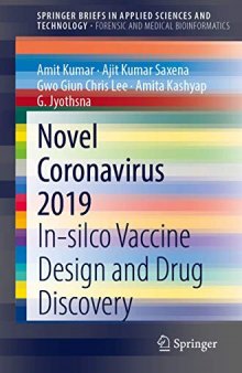 Novel Coronavirus 2019: In-silico Vaccine Design and Drug Discovery