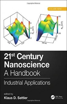 21st Century Nanoscience – A Handbook-Industrial Applications (Volume Nine)