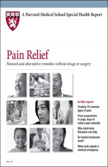 Pain Relief: Natural and alternative remedies without drugs or surgery