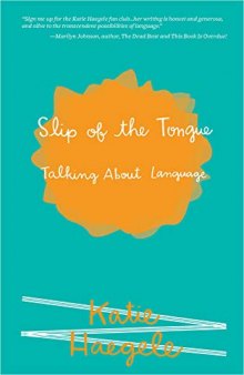 Slip of the Tongue: Talking About Language