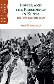 Power and the Presidency in Kenya: The Jomo Kenyatta Years