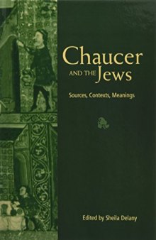 Chaucer and the Jews: Sources, Contexts, Meanings