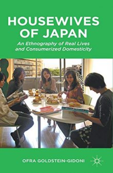 Housewives of Japan: An Ethnography of Real Lives and Consumerized Domesticity
