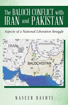 The Baloch Conflict with Iran and Pakistan: Aspects of a National Liberation Struggle