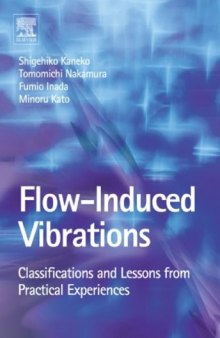 Flow Induced Vibrations : Classifications and Lessons from Practical Experiences