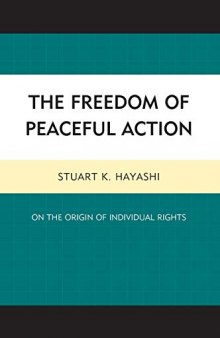 The Freedom Of Peaceful Action: On The Origin Of Individual Rights