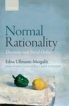 Normal Rationality: Decisions and Social Order