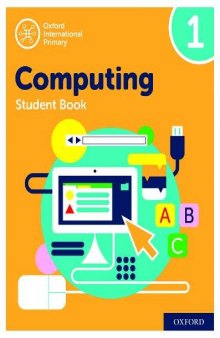 Oxford International Primary Computing: Student Book 1 (Oxford International Computing)