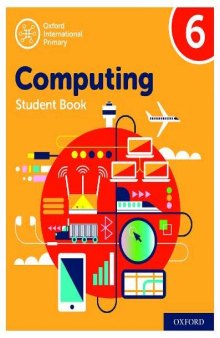 Oxford International Primary Computing: Student Book 6 (Oxford International Computing)