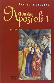 Gli Atti degli Apostoli (1-12)