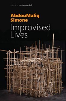 Improvised Lives: Rhythms of Endurance in an Urban South