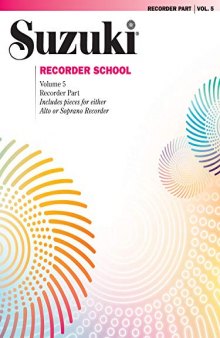 Suzuki Recorder School Volume 5 (Soprano and Alto), Recorder Part