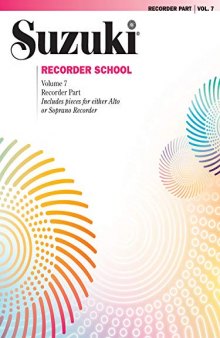 Suzuki Recorder School (Soprano and Alto Recorder), Vol 7: Recorder Part