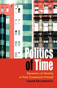 Politics of Time: Dynamics of Identity in Post-communist Poland