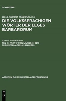 Arzt und Heilkunde in den frühmittelalterlichen Leges: Eine wort- und sachkundliche Untersuchung