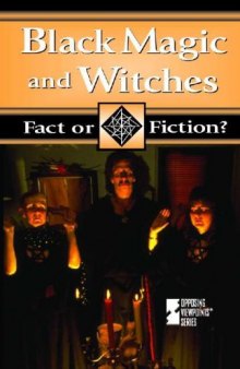 Black Magic and Witches (Fact or Fiction?)