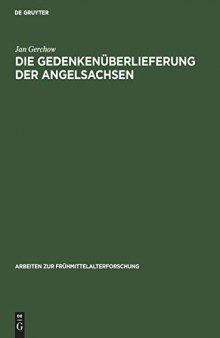 Die Gedenkenüberlieferung der Angelsachsen: Mit einem Katalog der 