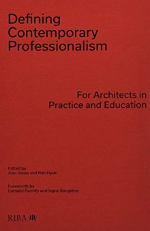 Defining Contemporary Professionalism: For Architects in Practice and Education
