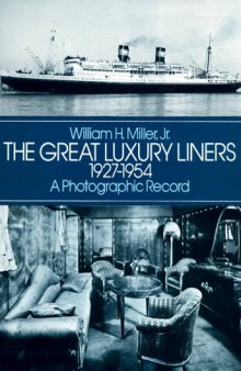 The Great Luxury Liners, 1927-1954-A Photographic Record
