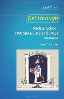 Get Through Medical School: 1100 SBAs/BOFs and EMQs