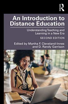 An Introduction to Distance Education: Understanding Teaching and Learning in a New Era