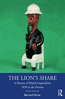 The Lion's Share: A History of British Imperialism 1850 to the Present