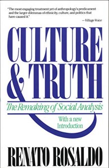 Culture & Truth: The Remaking of Social Analysis, with a new introduction