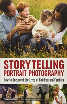 Storytelling Portrait Photography: How to Document the Lives of Children and Families