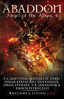 Abaddon: The Angel Of The Abyss (The Nine Demonic Gatekeepers Saga Book 4)
