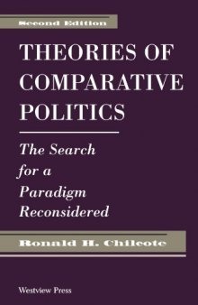 Theories Of Comparative Politics: The Search For A Paradigm Reconsidered, Second Edition