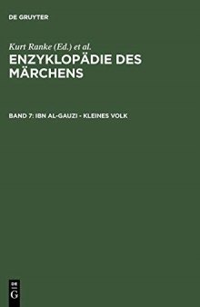 Enzyklopädie des Märchens: Handwörterbuch zur historischen und vergleichenden Erzählforschung. Bd. 7. Ibn al-Ğauzī - Kleines Volk