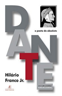Dante Alighieri: o poeta do absoluto