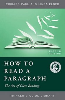 How to Read a Paragraph: The Art of Close Reading (Thinker's Guide Library)
