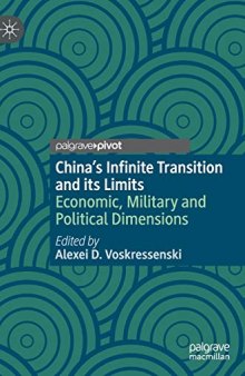China’s Infinite Transition and its Limits: Economic, Military and Political Dimensions