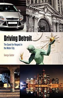 Driving Detroit: The Quest for Respect in the Motor City