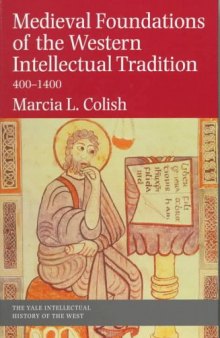 Medieval Foundations of the Western Intellectual Tradition, 400-1400