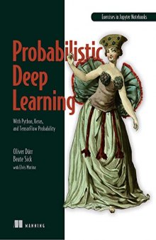 Probabilistic Deep Learning with Python