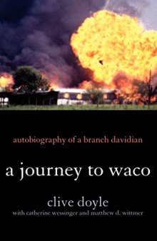 A Journey to Waco: Autobiography of a Branch Davidian