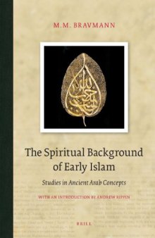 The Spiritual Background of Early Islam. Studies in Ancient Arab Concepts