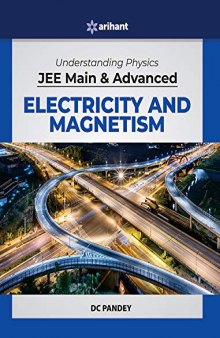 Understanding Physics for JEE Main and Advanced Electricity and Magnetism 2020