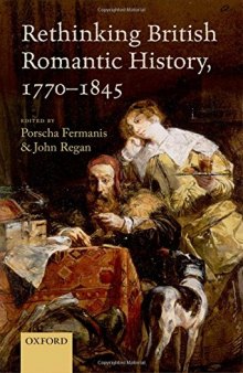 Rethinking British Romantic History, 1770 - 1845