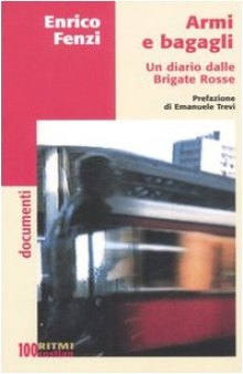 Armi e bagagli. Un diario dalle Brigate Rosse