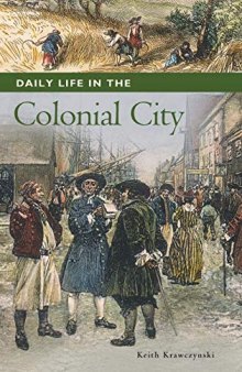 Daily Life in the Colonial City