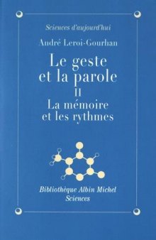 Le Geste Et La Parole, Tome 2:  La Mémoire Et Les Rythmes